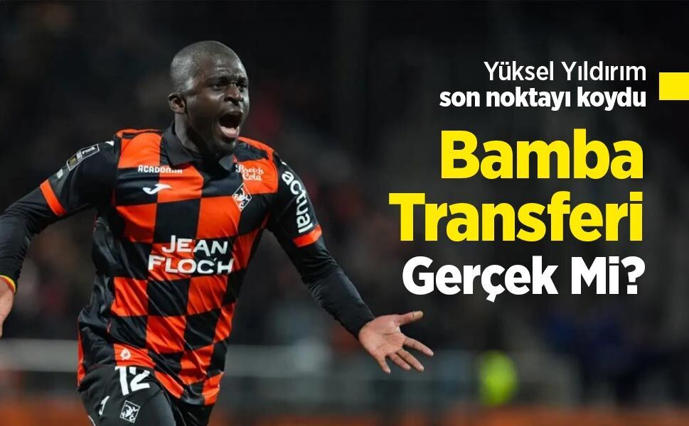 Yüksel Yıldırım son noktayı koydu, Bamba Transferi Gerçek Mi ?