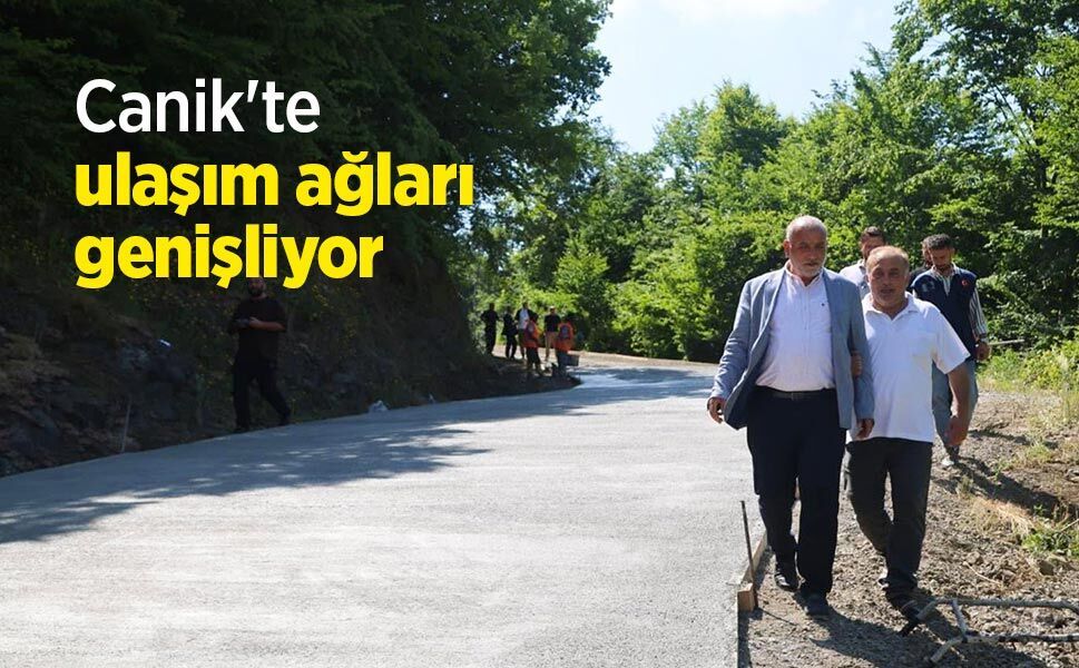 Canik'te ulaşım ağları genişliyor