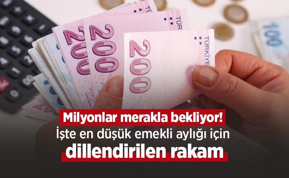Milyonlar merakla bekliyor! İşte en düşük emekli aylığı için dillendirilen rakam
