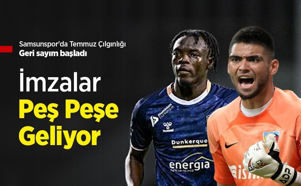 Samsunspor'da Temmuz Çılgınlığı! İmzalar Peş Peşe Geliyor - samsunhaber.com