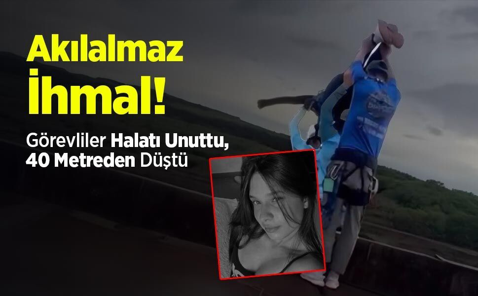 Akılalmaz İhmal: Görevliler Halatı Unuttu, 40 Metreden Düştü