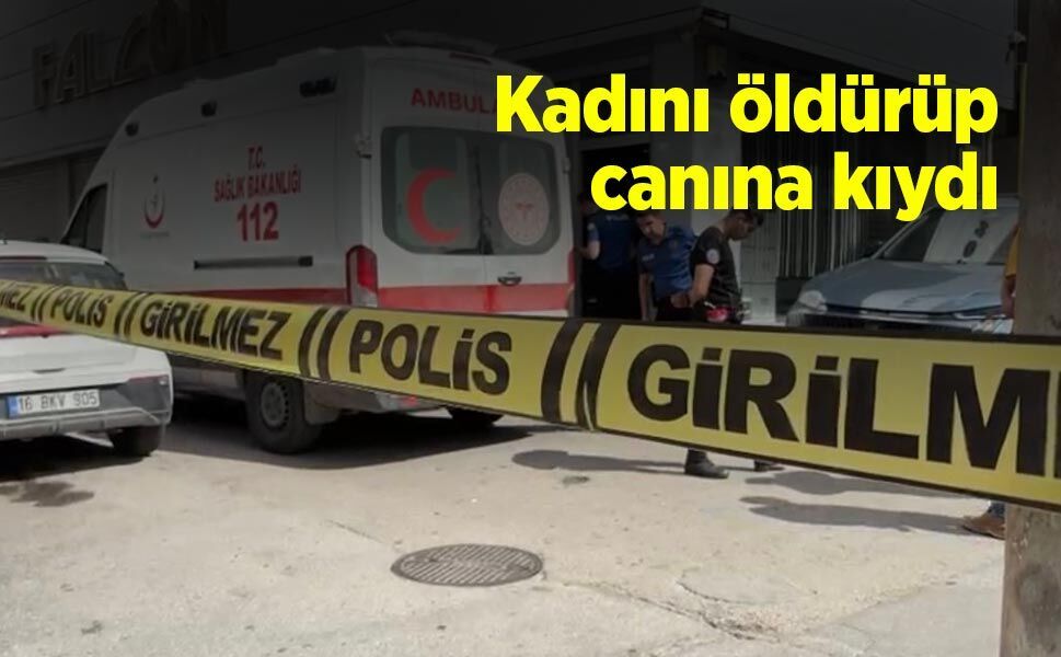 Kadını öldürüp canına kıydı