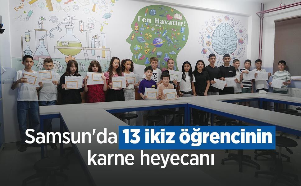 Samsun'da 13 ikiz öğrencinin karne heyecanı