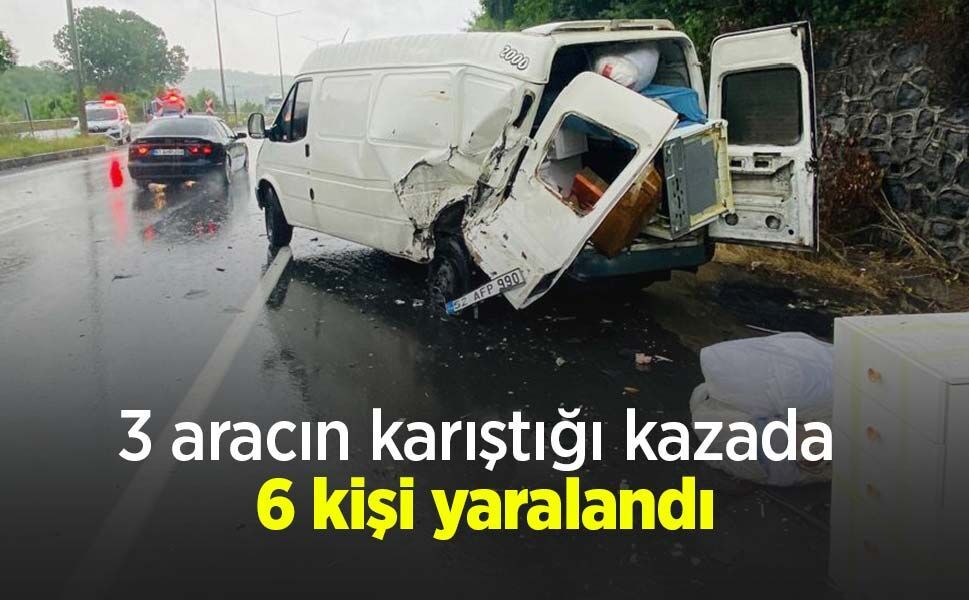 3 aracın karıştığı kazada 6 kişi yaralandı