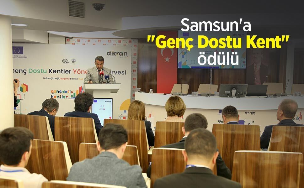 Samsun'a "Genç Dostu Kent" ödülü