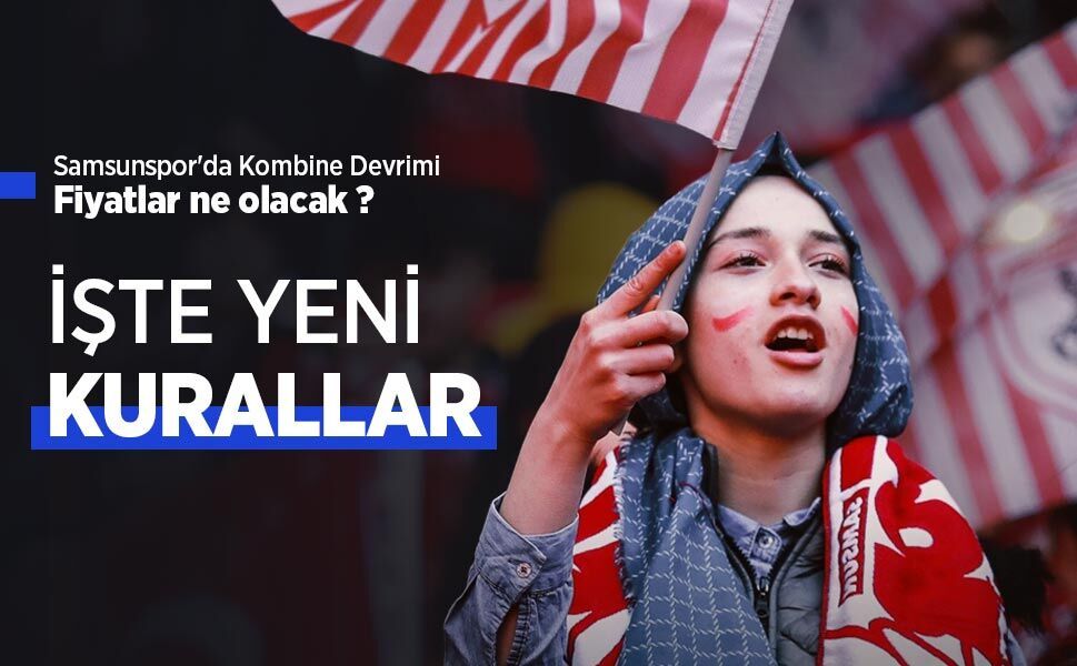 Samsunspor'da Kombine Devrimi! Fiyatlar ne olacak ? İŞTE YENİ KURALLAR