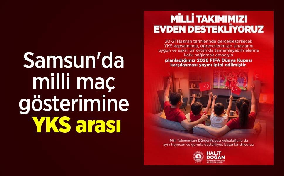 Samsun'da milli maç gösterimine YKS arası