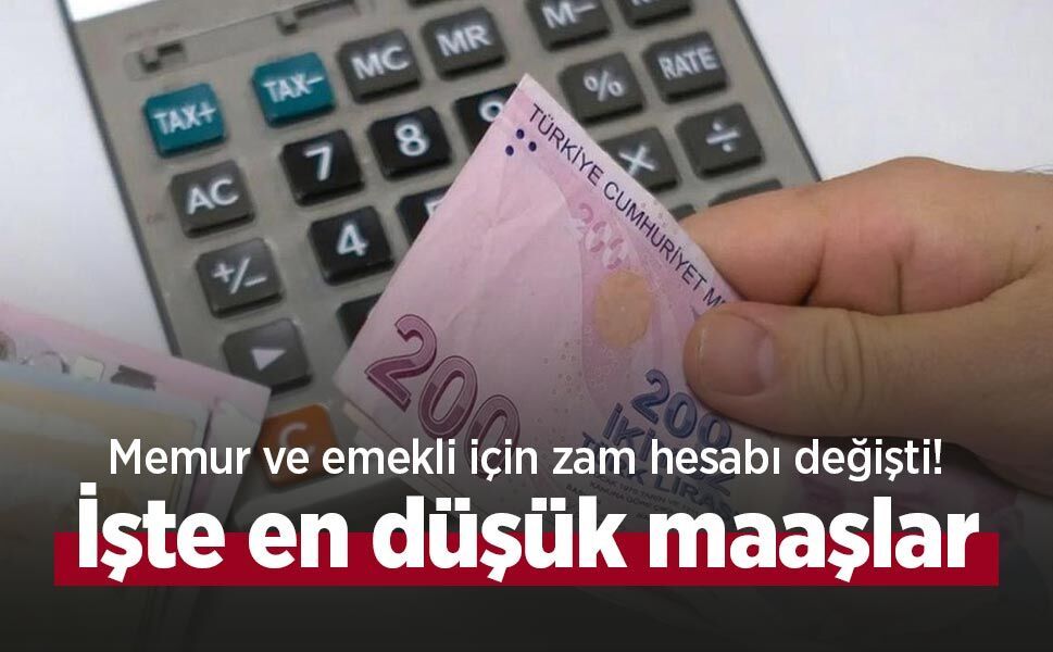 Memur ve emekli için zam hesabı değişti! İşte en düşük maaşlar