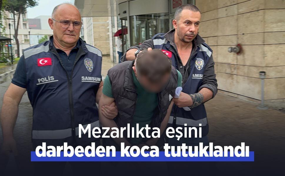 Mezarlıkta eşini darbeden koca tutuklandı