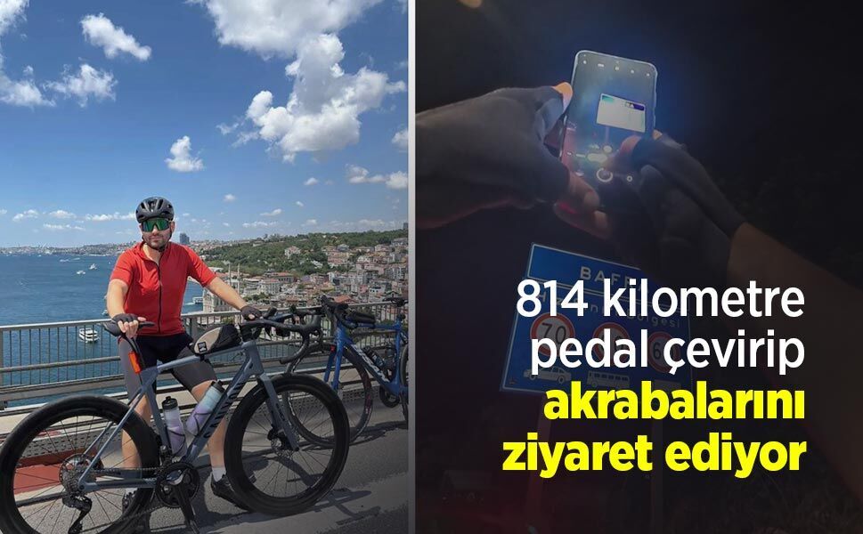 814 kilometre pedal çevirip akrabalarını ziyaret ediyor