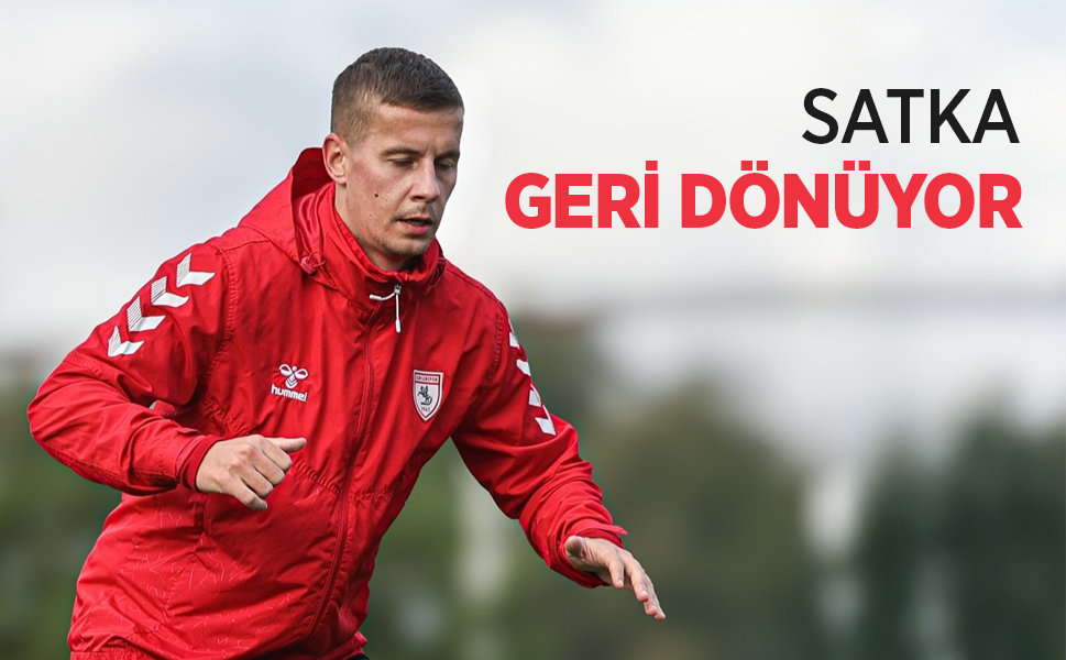 SATKA GERİ DÖNÜYOR