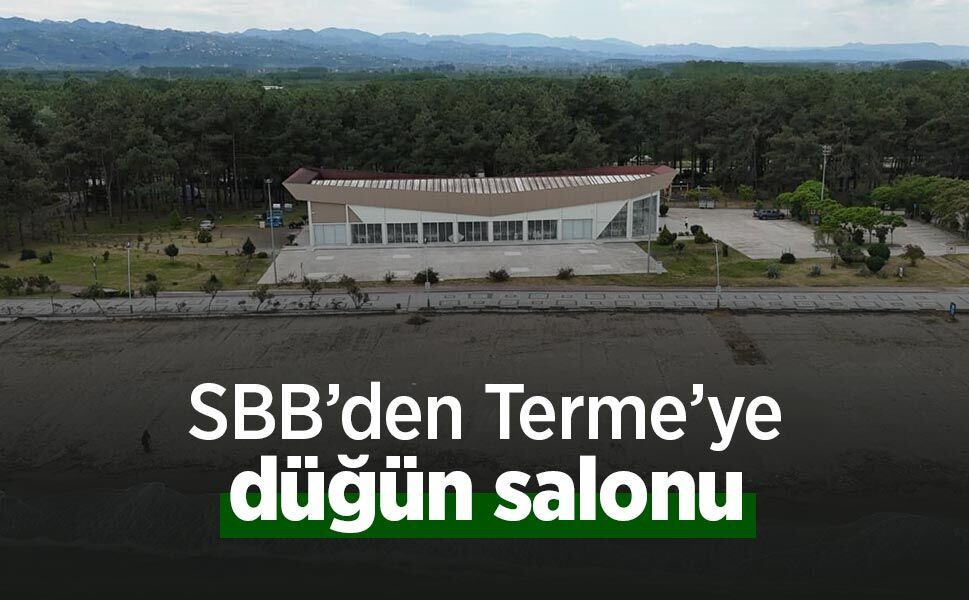 SBB’den Terme’ye düğün salonu