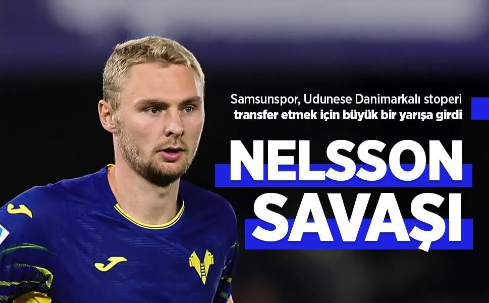 Samsunspor, Udunese Danimarkalı stoperi transfer etmek için büyük bir yarışa girdi, NELSSON SAVAŞI