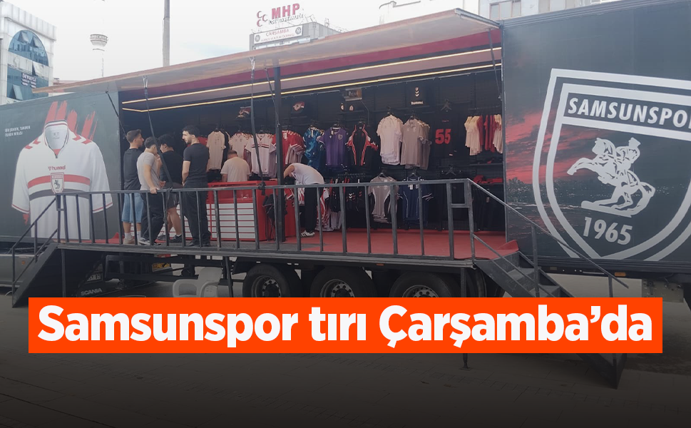Samsunspor tırı Çarşamba’da
