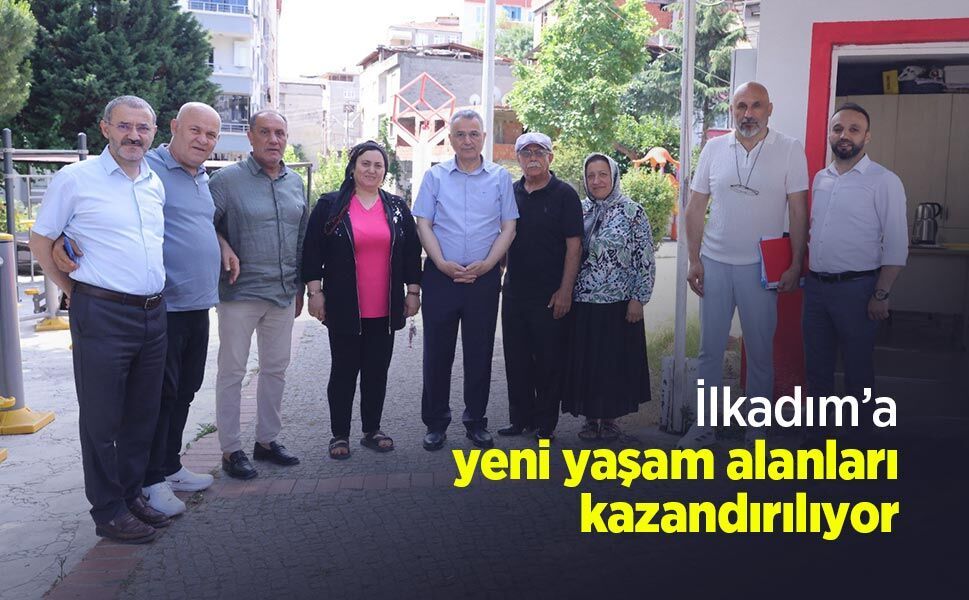 İlkadım’a yeni yaşam alanları kazandırılıyor