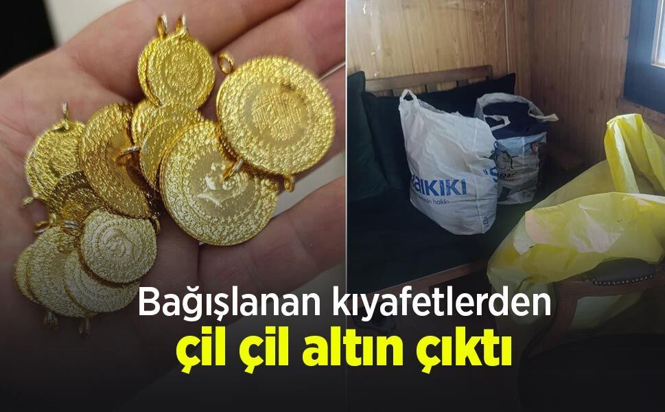 Bağışlanan kıyafetlerden çil çil altın çıktı