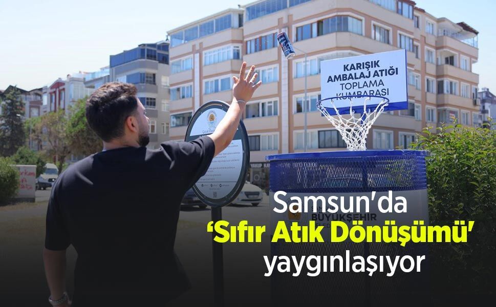 Samsun'da ‘Sıfır Atık Dönüşümü' yaygınlaşıyor