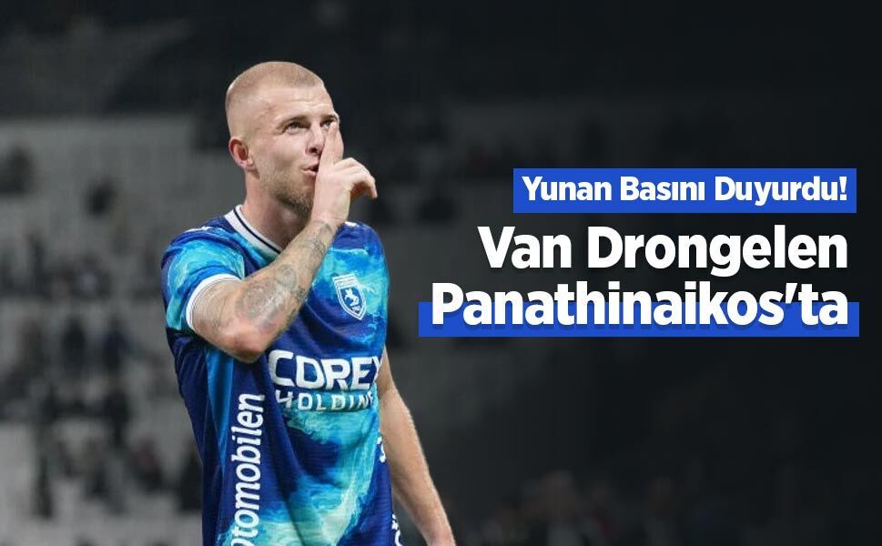 Yunan Basını Duyurdu! Van Drongelen Panathinaikos'ta
