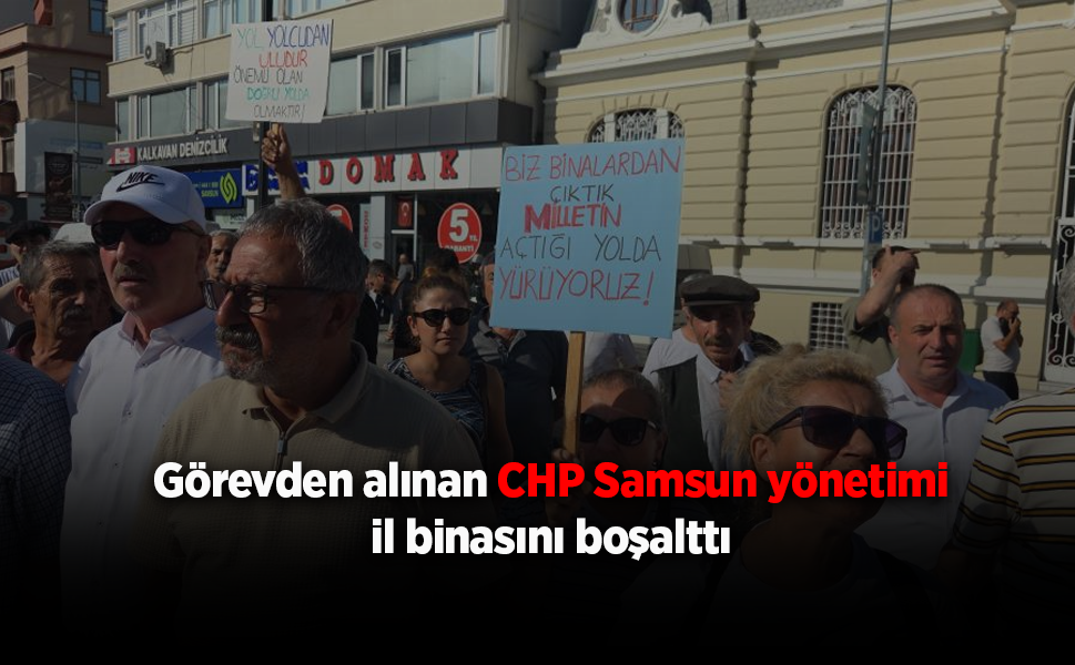 CHP Samsun'da Devir Krizi: Eski Yönetim Parti Binasını Boşalttı