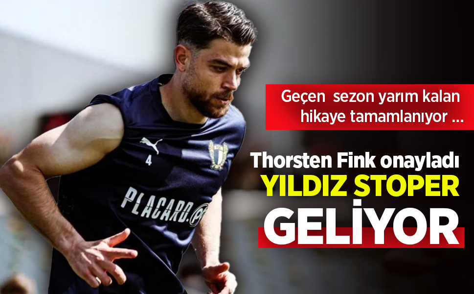 Thorsten Fink onayladı  YILDIZ STOPER GELİYOR!