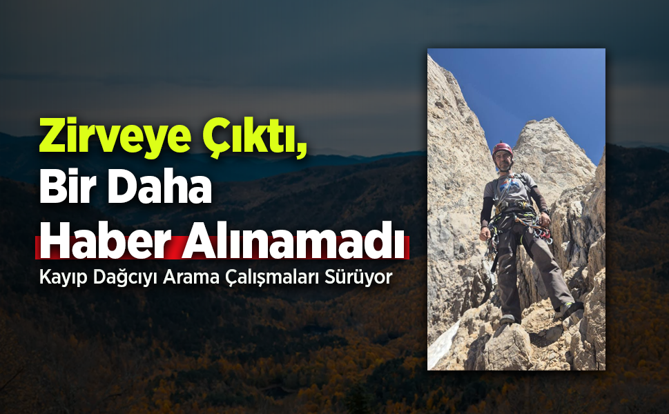 Zirvede Kayboldu! Arama Kurtarma Ekipleri Seferber Oldu