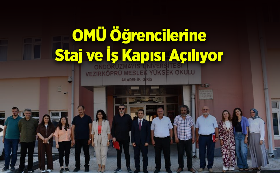 OMÜ'de Eğitim ve İstihdamı Güçlendiren Protokol