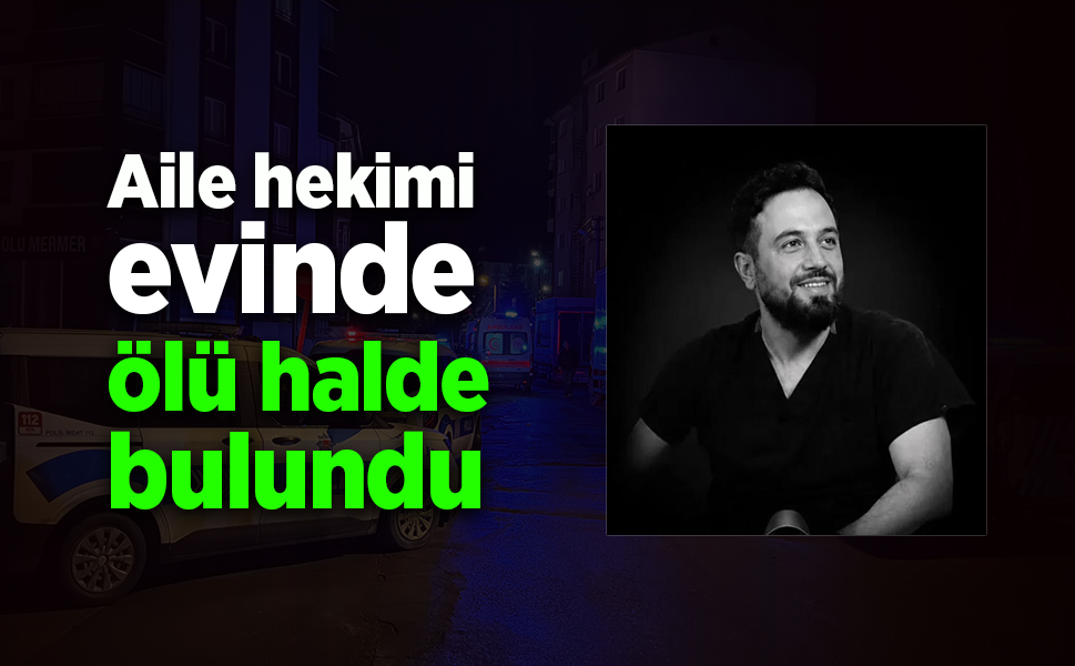 Haber Alınamayan Doktor Evinde Ölü Bulundu