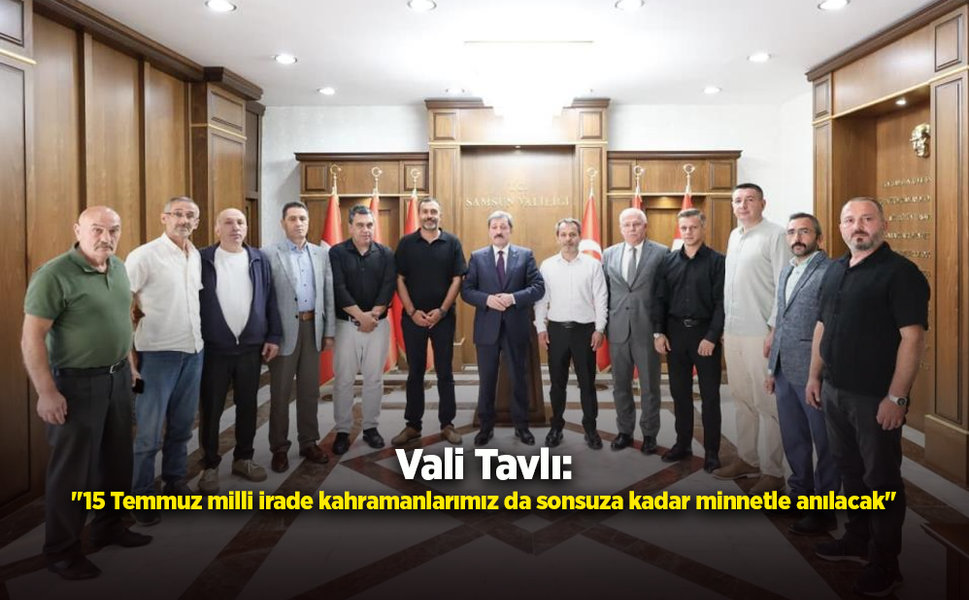 Vali Tavlı'dan Kahramanlara Vefa Mesajı