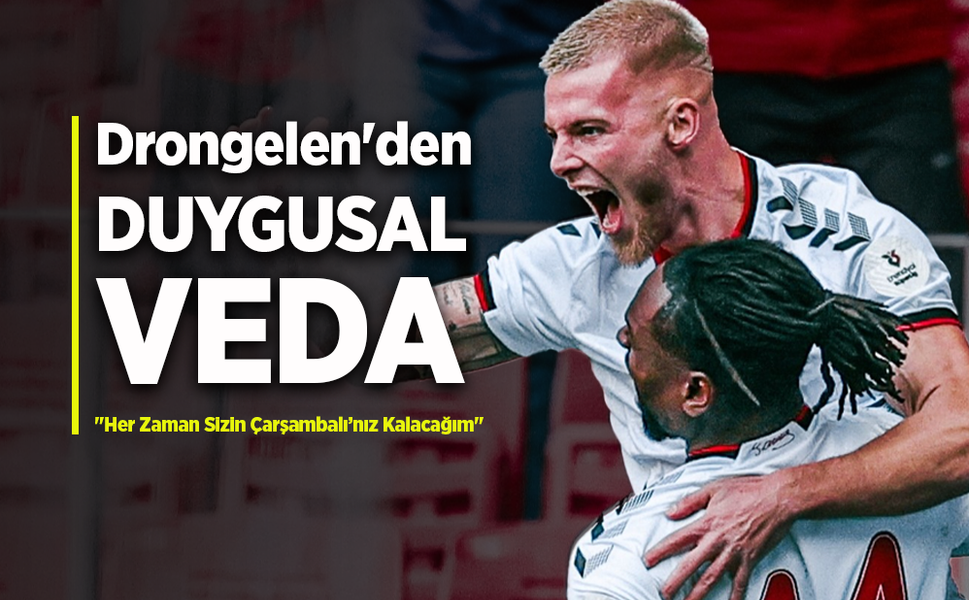 Drongelen'den  Duygusal Veda: "Her Zaman Sizin Çarşambalı’nız Kalacağım"