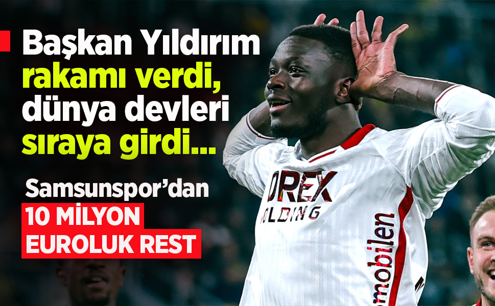 Başkan Yıldırım rakamı verdi, dünya devleri sıraya girdi...