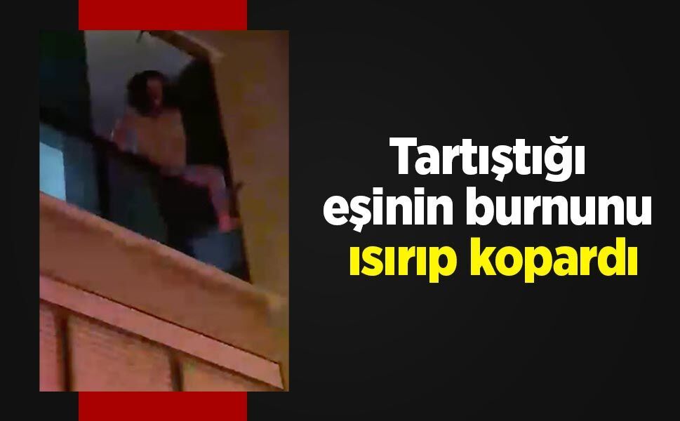 Tartıştığı eşinin burnunu ısırıp kopardı