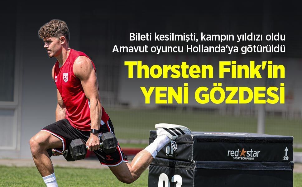 Bileti kesilmişti, kampın yıldızı oldu! Thorsten Fink'in YENİ GÖZDESİ