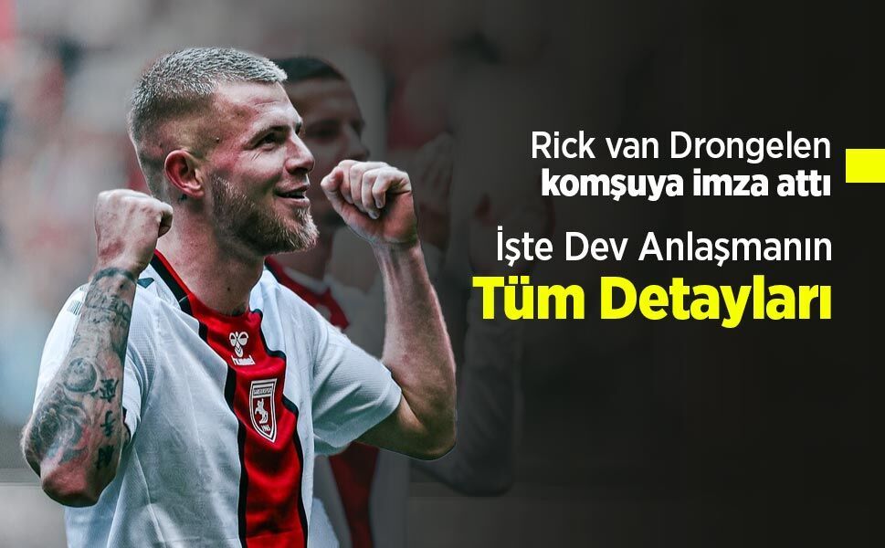 Rick van Drongelen komşuya imza attı! İşte Dev Anlaşmanın Tüm Detayları...