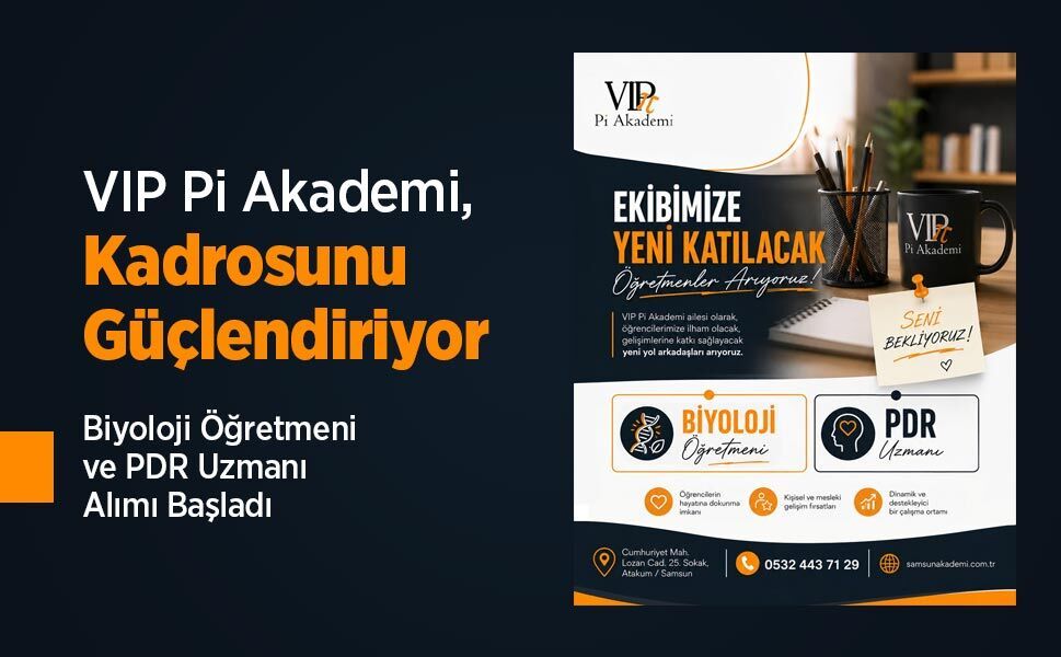 VIP Pi Akademi, Kadrosunu Güçlendiriyor: Biyoloji Öğretmeni ve PDR Uzmanı Alımı Başladı