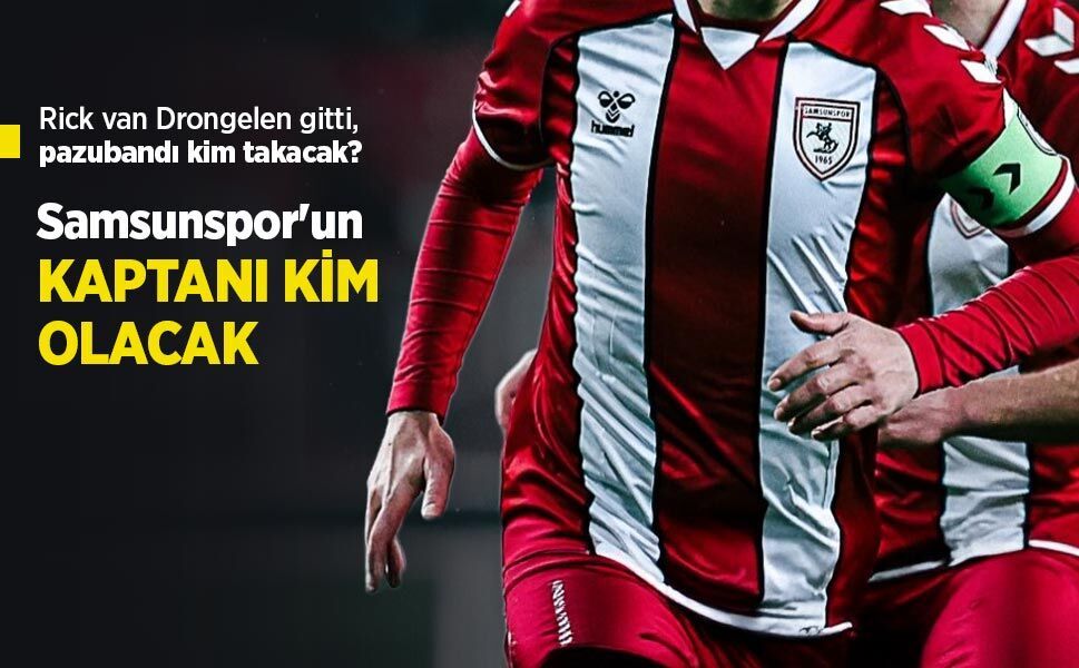 Samsunspor'un KAPTANI KİM OLACAK?