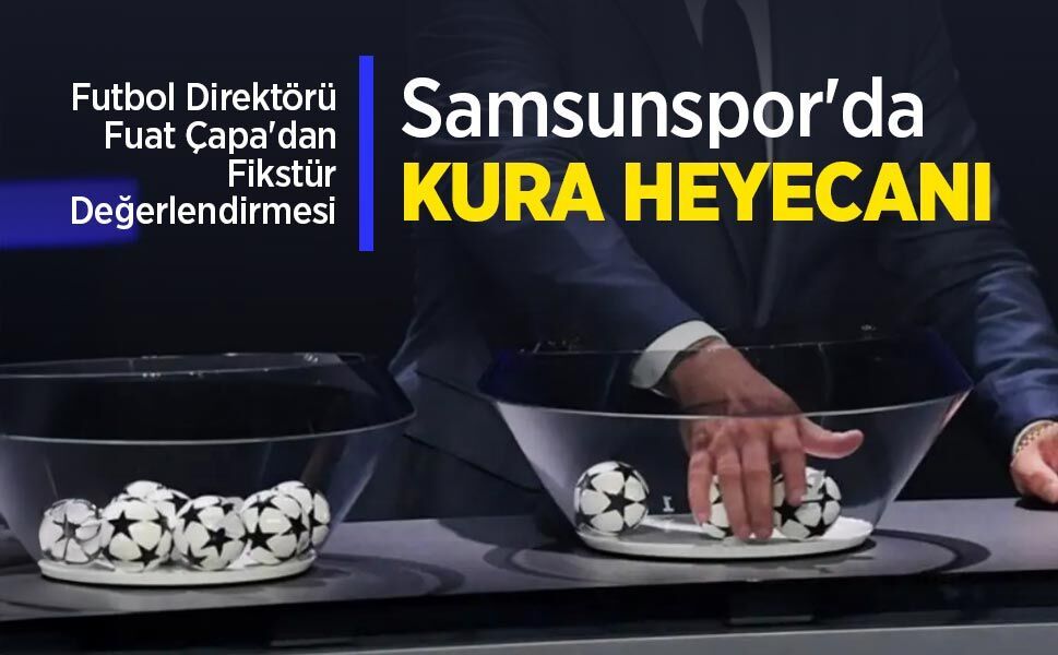 Samsunspor'da KURA HEYECANI