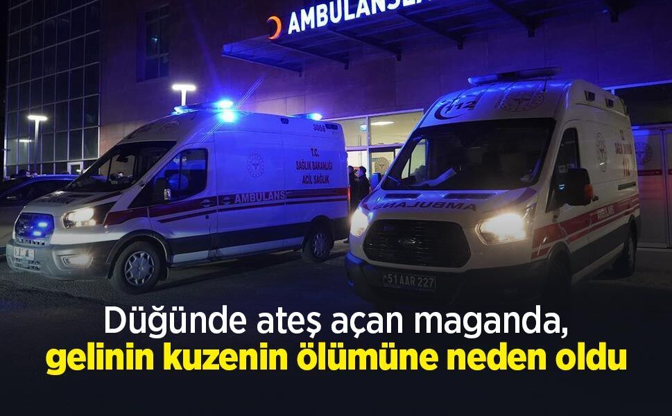 Düğünde ateş açan maganda, gelinin kuzenin ölümüne neden oldu - samsunhaber.com