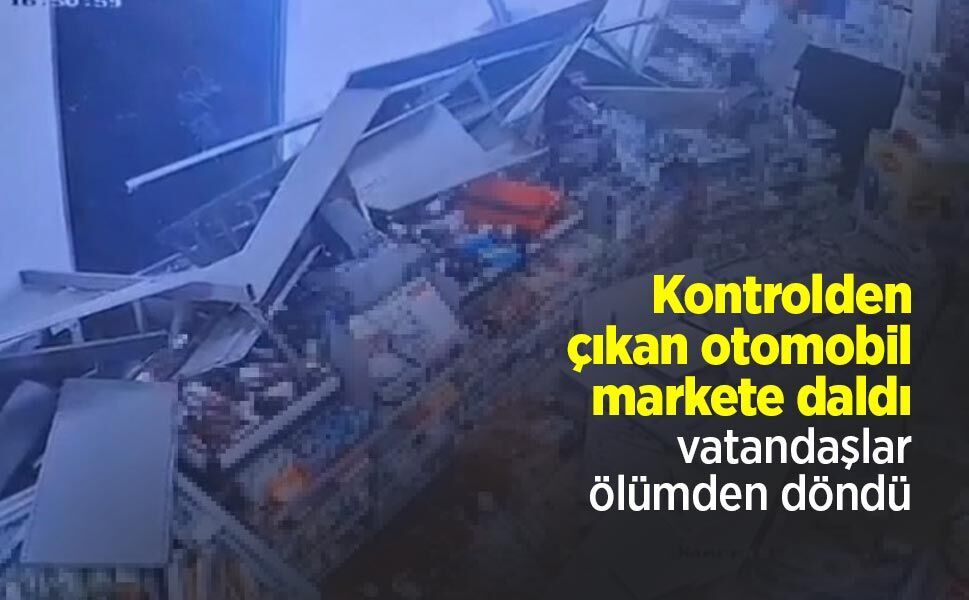 Kontrolden çıkan otomobil markete daldı, vatandaşlar ölümden döndü