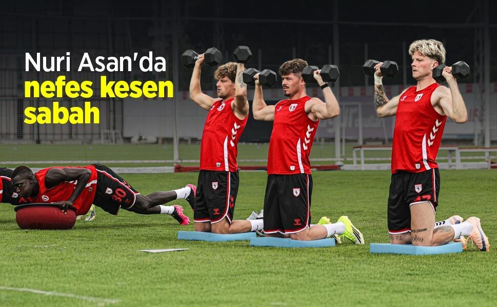 Nuri Asan'da nefes kesen sabah