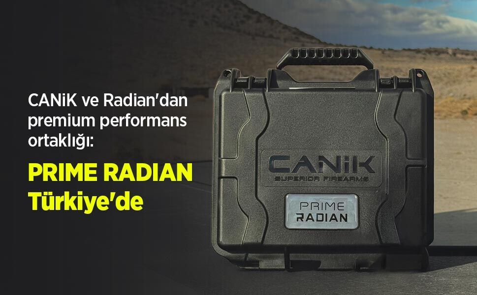 CANiK ve Radian'dan premium performans ortaklığı: PRIME RADIAN Türkiye'de