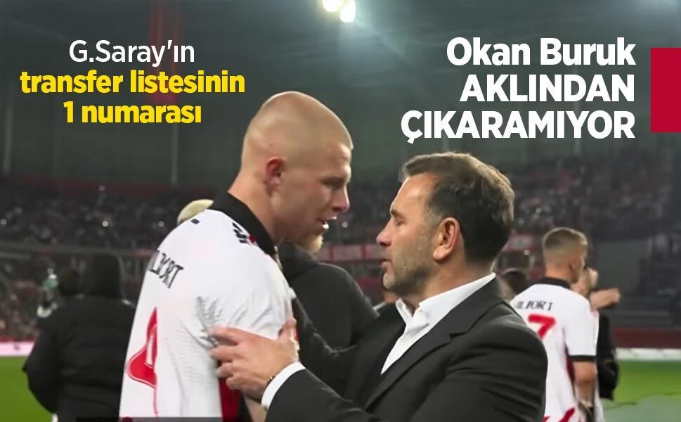 G.Saray'ın transfer listesinin 1 numarası! Okan Burak AKLINDAN ÇIKARAMIYOR