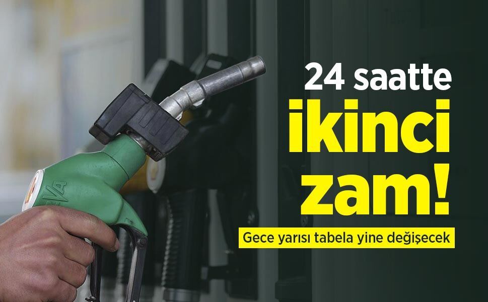24 saatte ikinci zam! Gece yarısı tabela yine değişecek