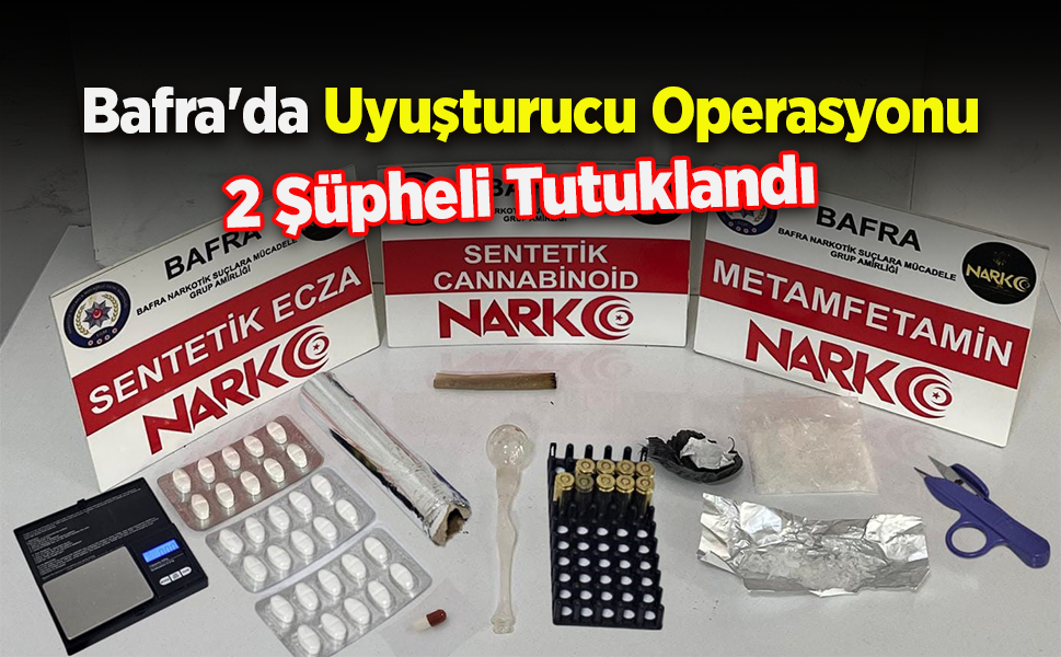 Bafra'da Uyuşturucu Operasyonu: 2 Şüpheli Tutuklandı
