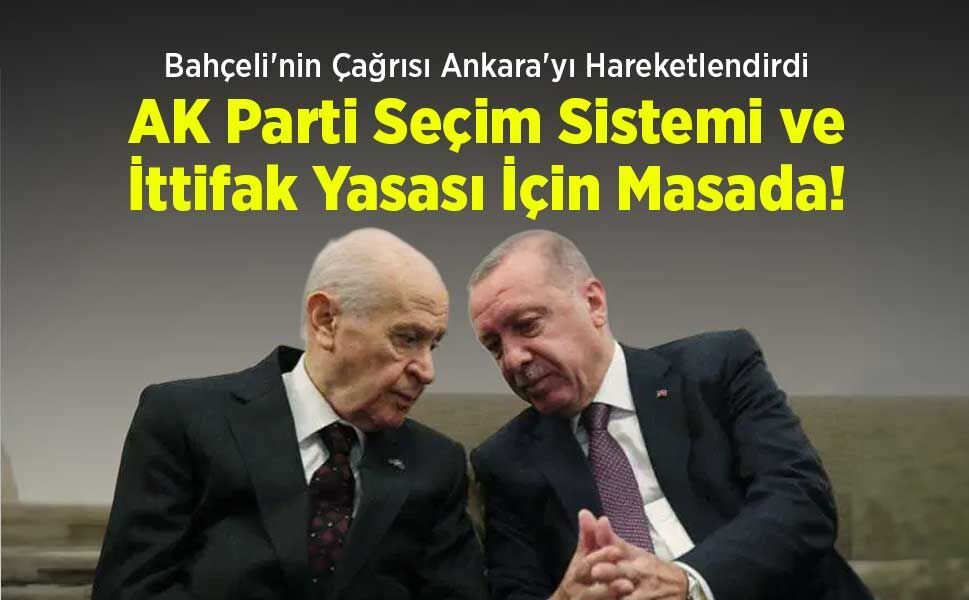 Bahçeli'nin Çağrısı Ankara'yı Hareketlendirdi: AK Parti Seçim Sistemi ve İttifak Yasası İçin Masada!