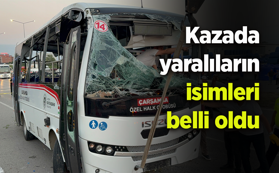 Kazada yaralıların isimleri belli oldu