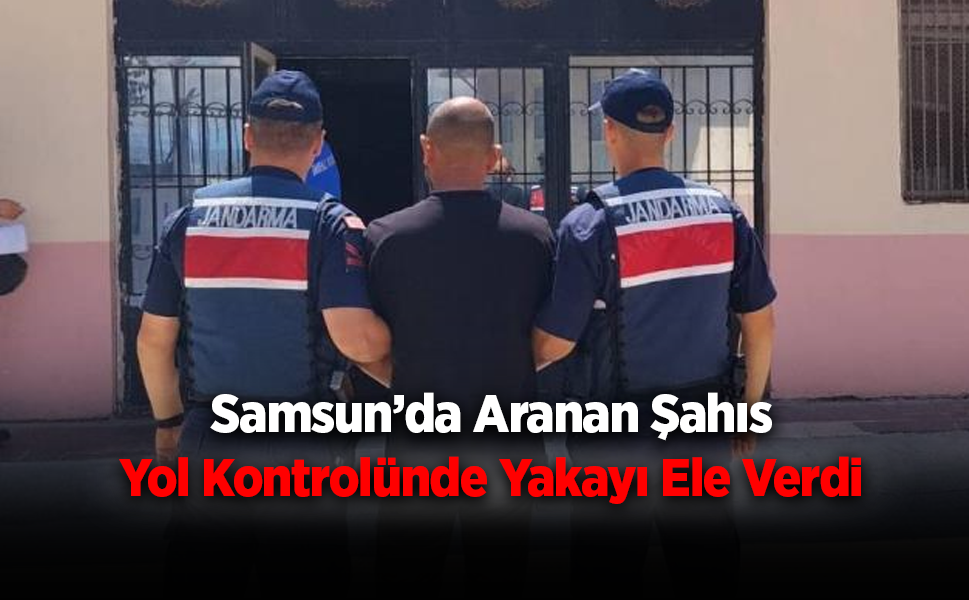 Havza’da Jandarmadan Nokta Atışı: Aranan Hükümlü Yakalandı