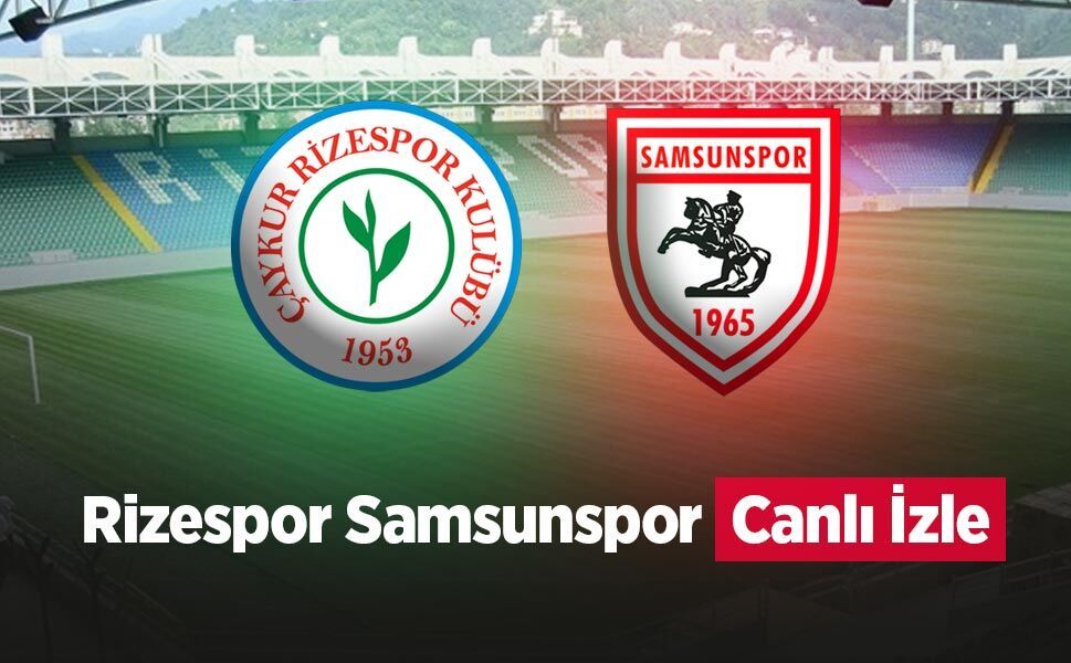 Rizespor Samsunspor Canlı İzle