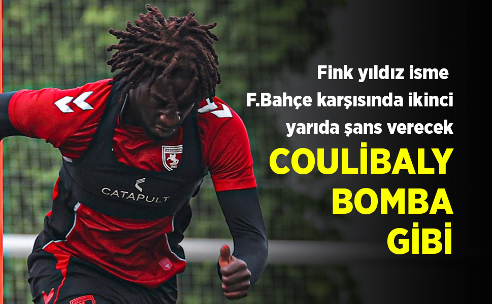 Fink, yıldız isme F.Bahçe karşısında ikinci yarıda şans verecek... COULİBALY BOMBA GİBİ