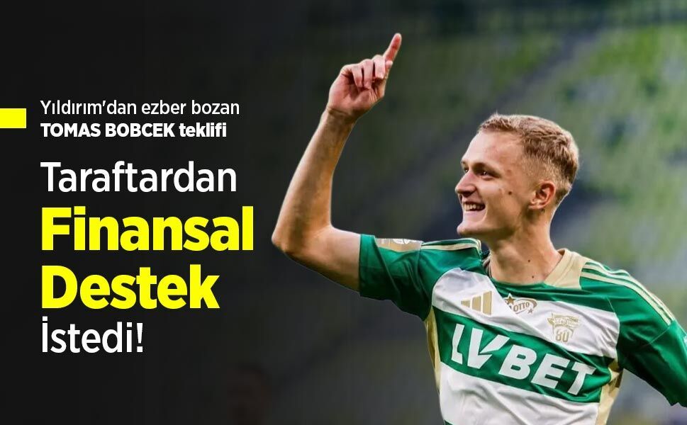 Yıldırım'dan ezber bozan TOMAS BOBCEK teklifi! Taraftardan Finansal Destek İstedi!