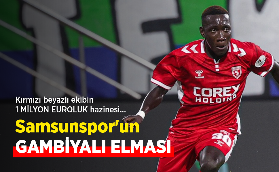 Kırmızı beyazlı ekibin 1 MİLYON EUROLUK hazinesi… Samsunspor'un GAMBİYALI ELMASI - samsunhaber.com